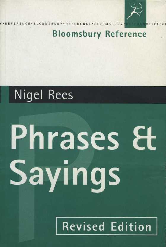 Phrases and Sayings by Nigel Rees